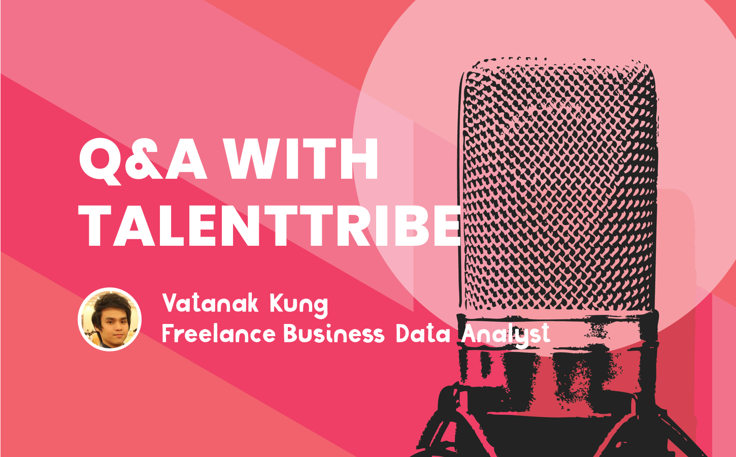 Full Interview Transcript: Vatanak Kung, Freelance Business Data